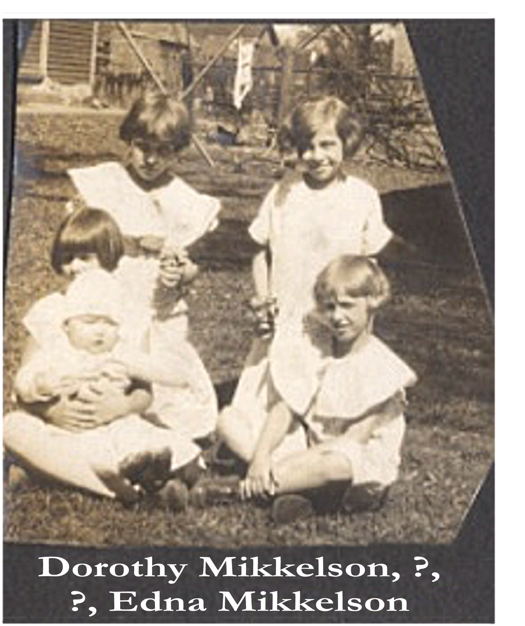   Sorry, image edna-mikkelson-and-cousins-(2).jpg could not be found!
